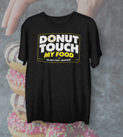 Donut Touch My Food T-Shirt